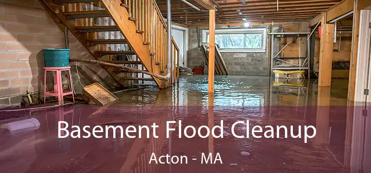 Basement Flood Cleanup Acton - MA