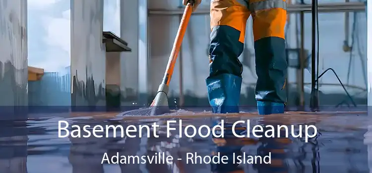 Basement Flood Cleanup Adamsville - Rhode Island