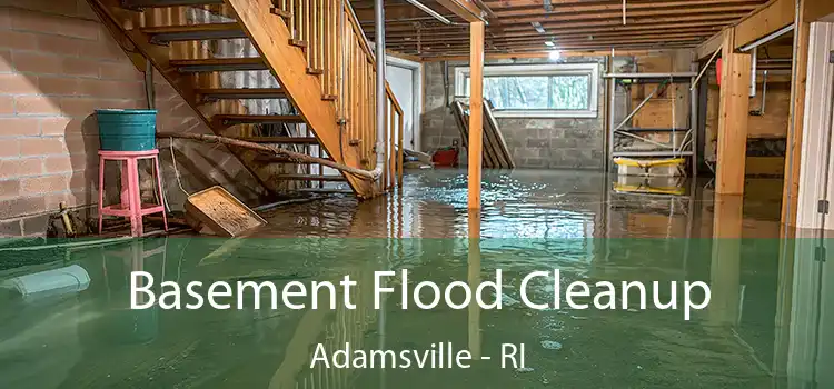 Basement Flood Cleanup Adamsville - RI