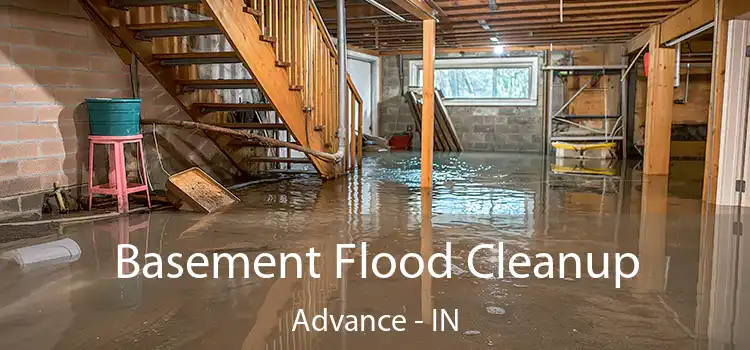 Basement Flood Cleanup Advance - IN