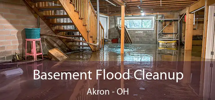 Basement Flood Cleanup Akron - OH