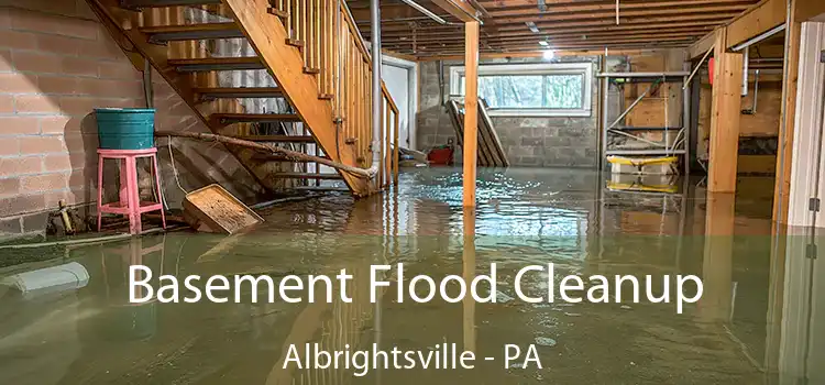 Basement Flood Cleanup Albrightsville - PA