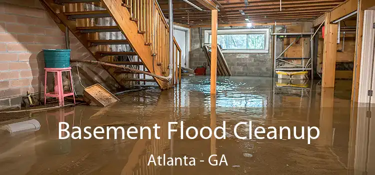 Basement Flood Cleanup Atlanta - GA