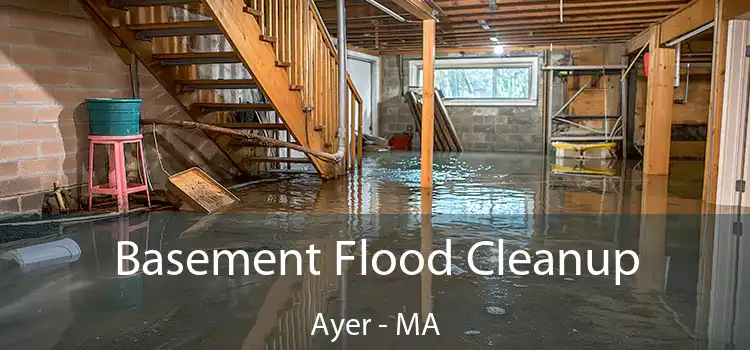 Basement Flood Cleanup Ayer - MA