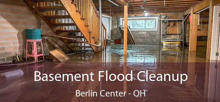 Basement Flood Cleanup Berlin Center - OH