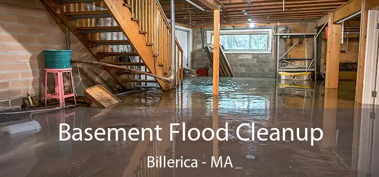 Basement Flood Cleanup Billerica - MA