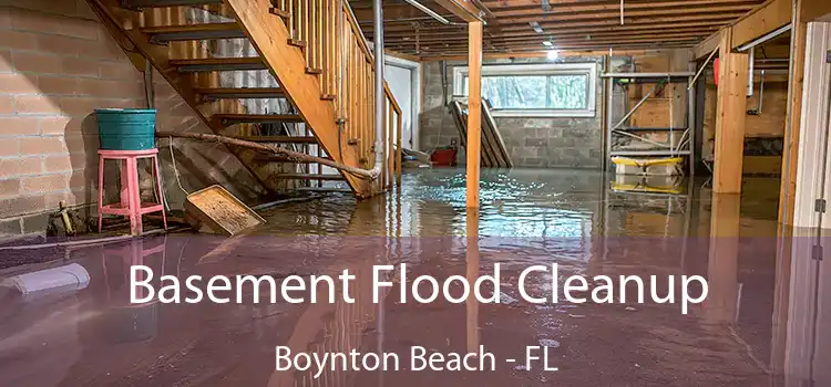 Basement Flood Cleanup Boynton Beach - FL