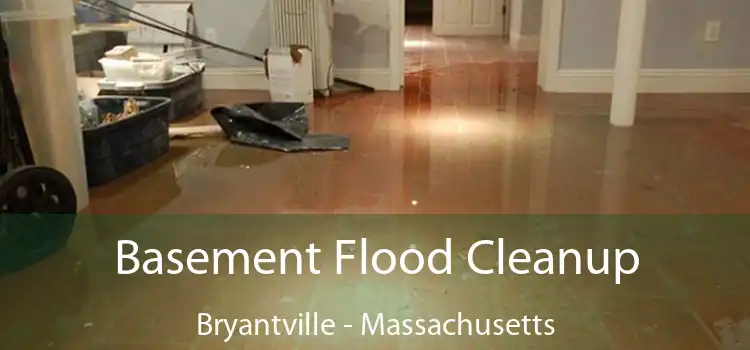 Basement Flood Cleanup Bryantville - Massachusetts