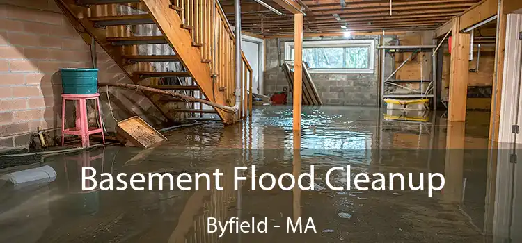 Basement Flood Cleanup Byfield - MA