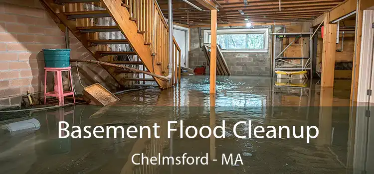 Basement Flood Cleanup Chelmsford - MA