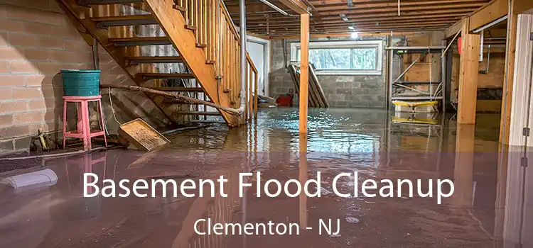 Basement Flood Cleanup Clementon - NJ