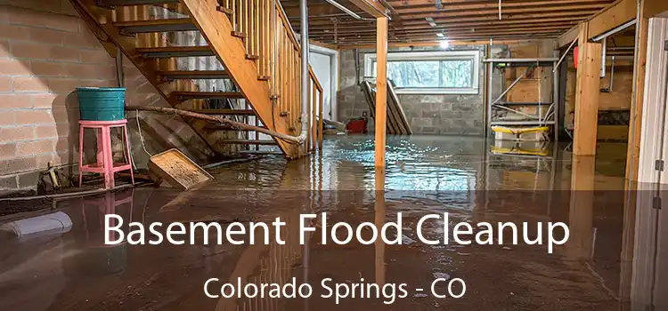 Basement Flood Cleanup Colorado Springs - CO