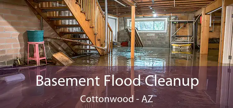 Basement Flood Cleanup Cottonwood - AZ