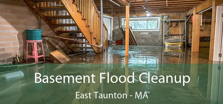 Basement Flood Cleanup East Taunton - MA