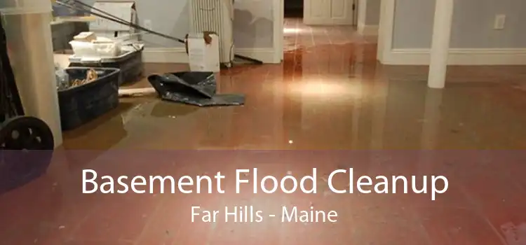 Basement Flood Cleanup Far Hills - Maine