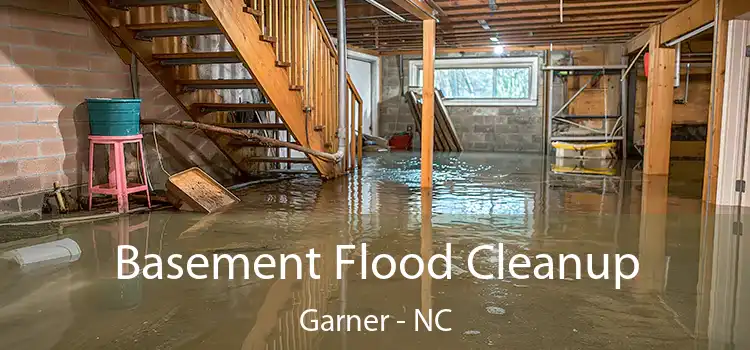 Basement Flood Cleanup Garner - NC