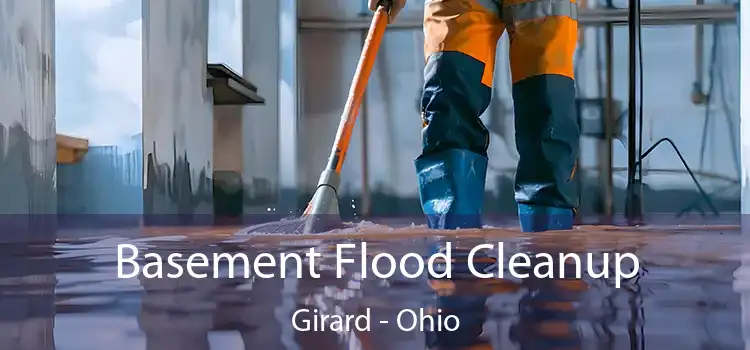 Basement Flood Cleanup Girard - Ohio