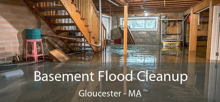 Basement Flood Cleanup Gloucester - MA