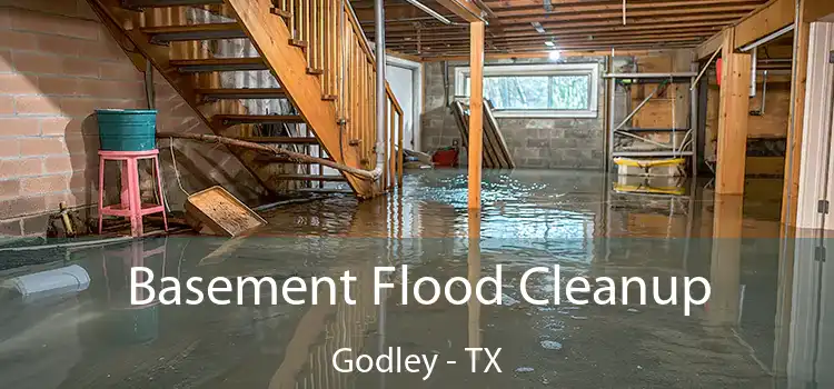 Basement Flood Cleanup Godley - TX