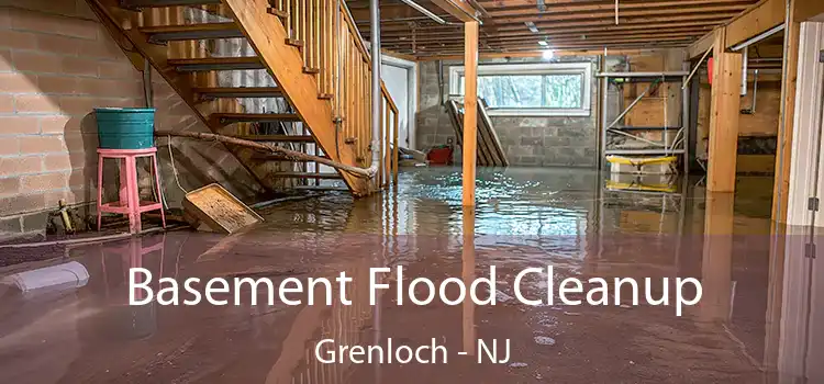 Basement Flood Cleanup Grenloch - NJ