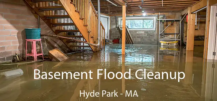 Basement Flood Cleanup Hyde Park - MA