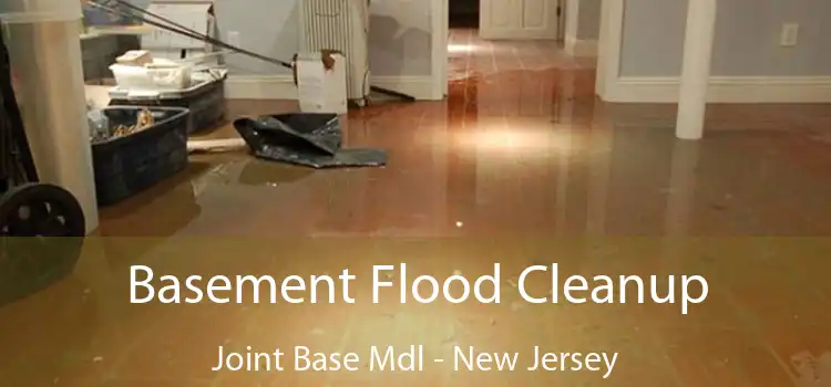 Basement Flood Cleanup Joint Base Mdl - New Jersey