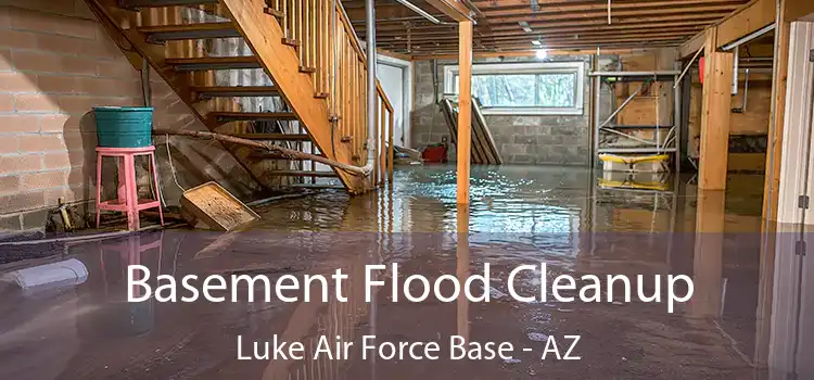 Basement Flood Cleanup Luke Air Force Base - AZ