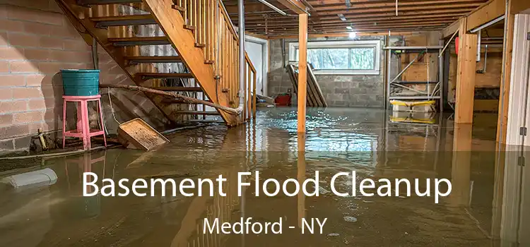 Basement Flood Cleanup Medford - NY