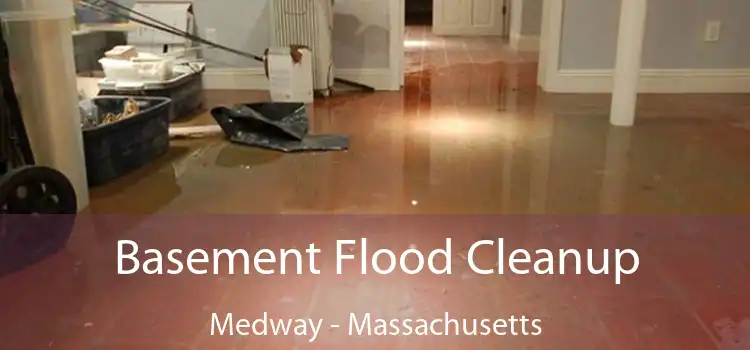 Basement Flood Cleanup Medway - Massachusetts