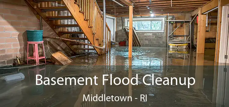 Basement Flood Cleanup Middletown - RI