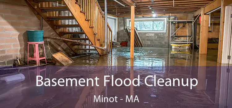 Basement Flood Cleanup Minot - MA