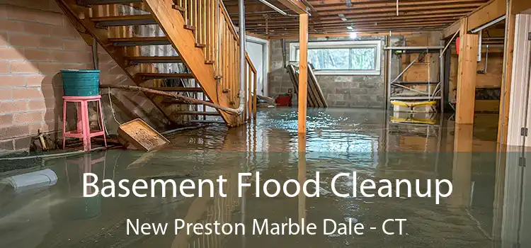 Basement Flood Cleanup New Preston Marble Dale - CT