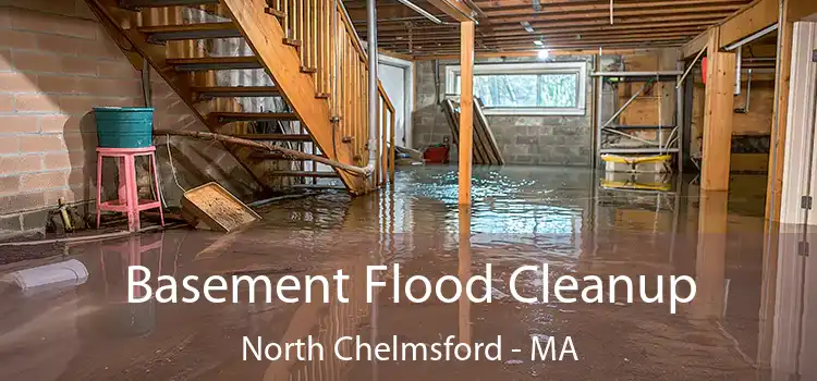 Basement Flood Cleanup North Chelmsford - MA