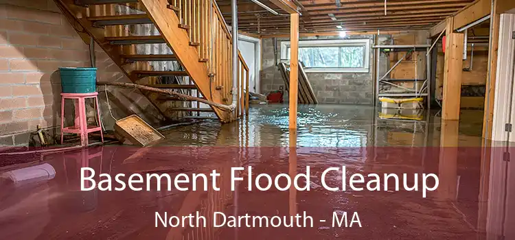 Basement Flood Cleanup North Dartmouth - MA