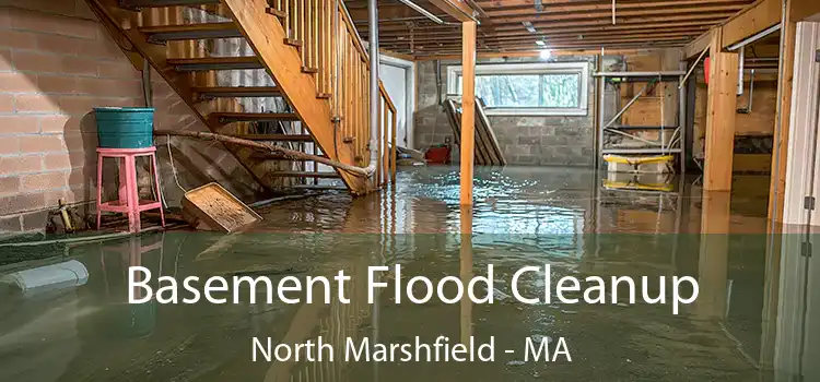 Basement Flood Cleanup North Marshfield - MA