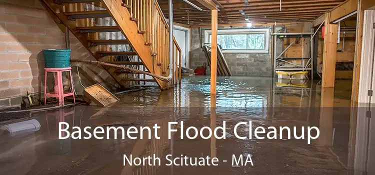 Basement Flood Cleanup North Scituate - MA