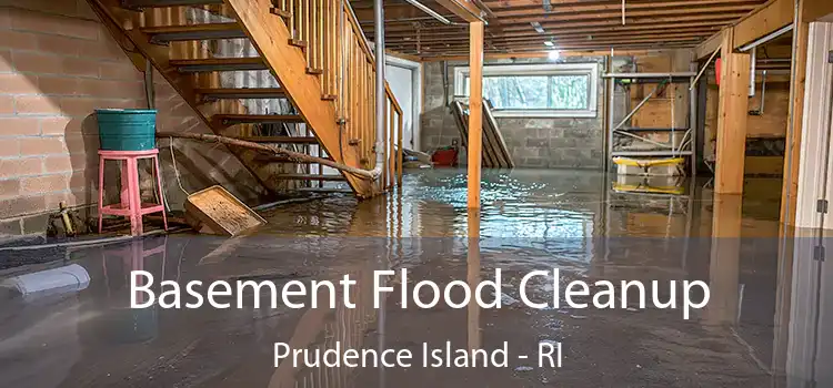 Basement Flood Cleanup Prudence Island - RI