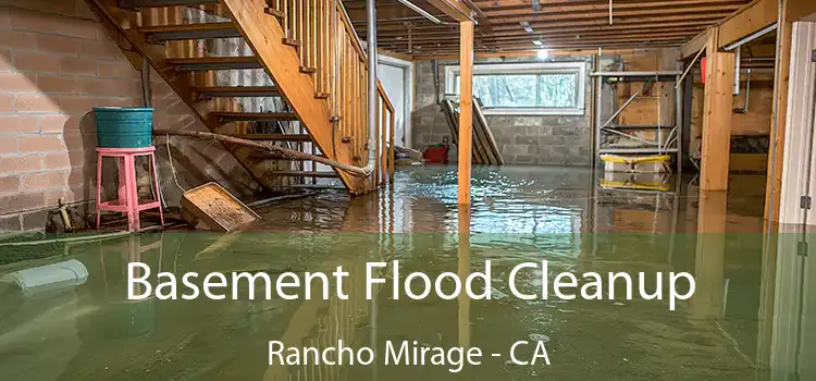 Basement Flood Cleanup Rancho Mirage - CA