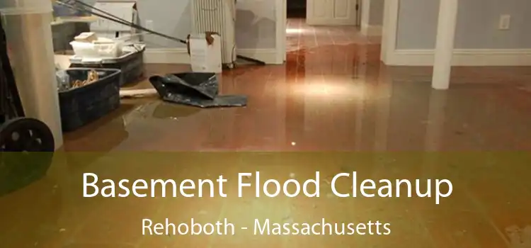 Basement Flood Cleanup Rehoboth - Massachusetts