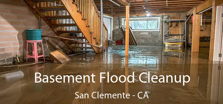 Basement Flood Cleanup San Clemente - CA