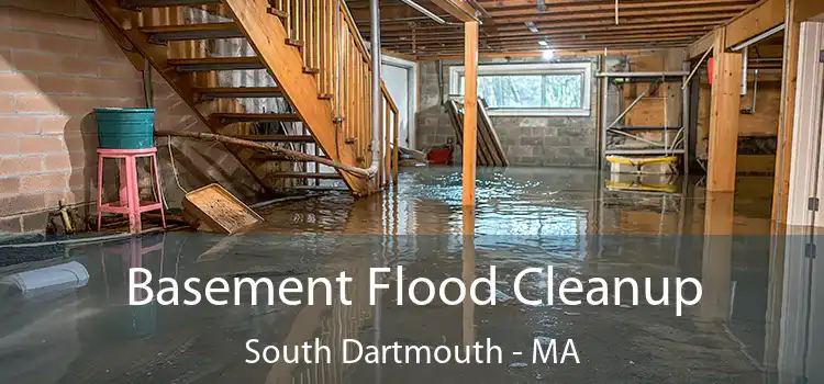 Basement Flood Cleanup South Dartmouth - MA