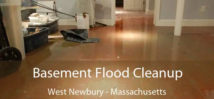 Basement Flood Cleanup West Newbury - Massachusetts