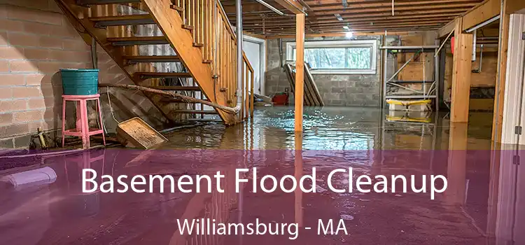 Basement Flood Cleanup Williamsburg - MA