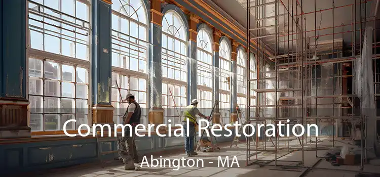 Commercial Restoration Abington - MA