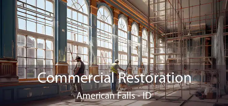 Commercial Restoration American Falls - ID