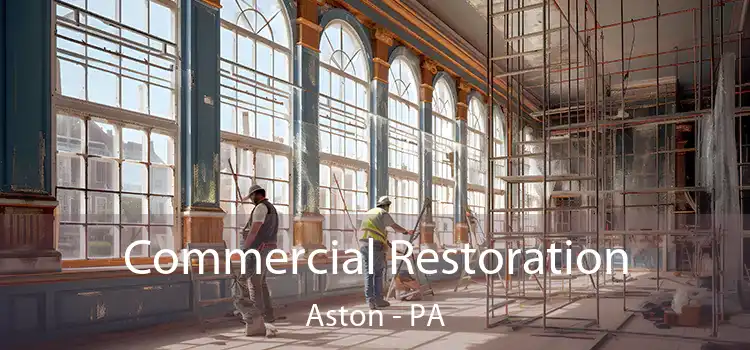 Commercial Restoration Aston - PA