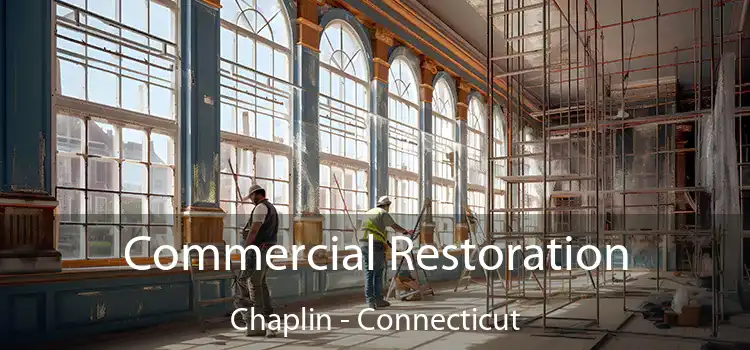 Commercial Restoration Chaplin - Connecticut