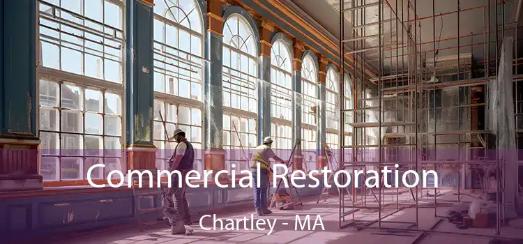 Commercial Restoration Chartley - MA