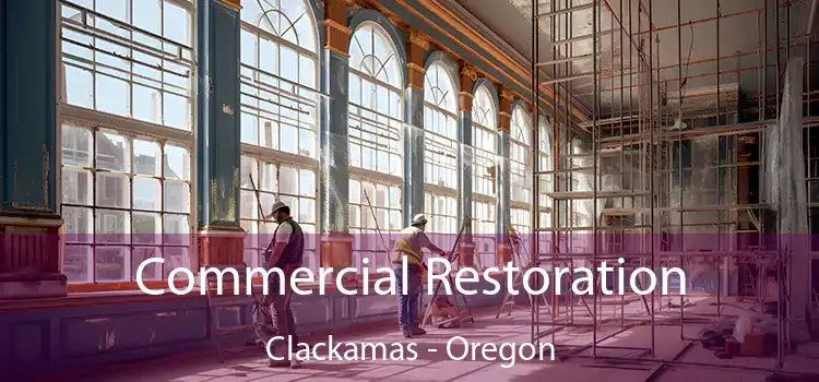 Commercial Restoration Clackamas - Oregon