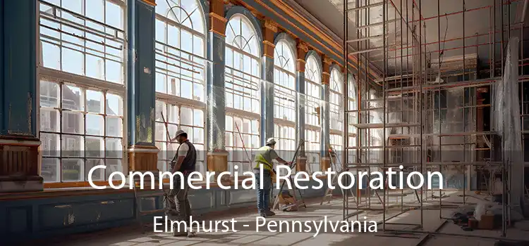 Commercial Restoration Elmhurst - Pennsylvania